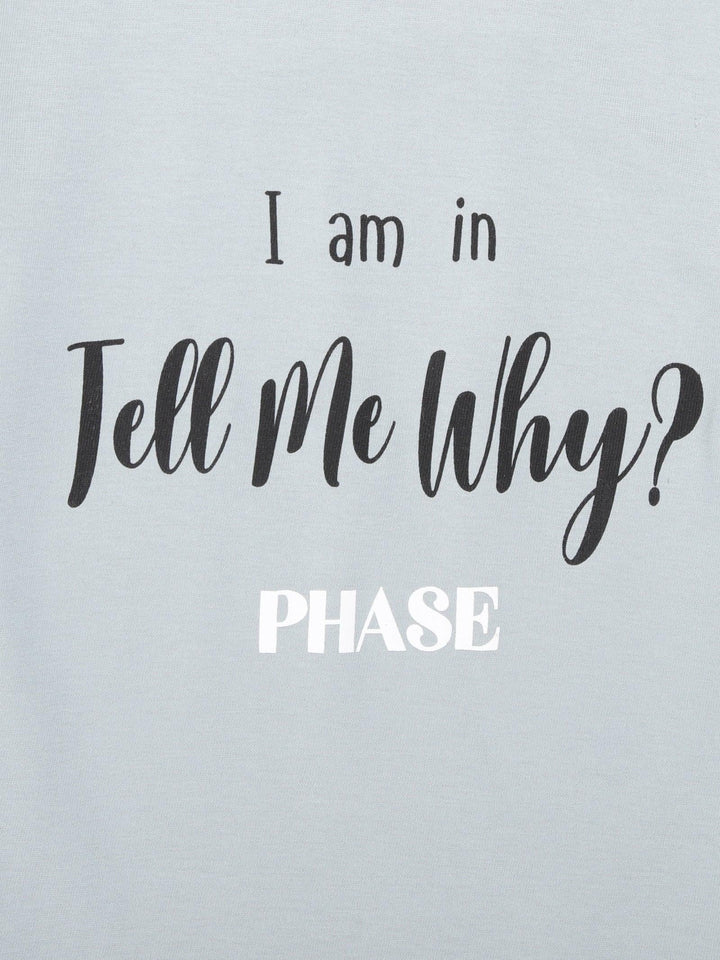 Pearl Grey Tell Me Why Print T-Shirt - Urbanrac