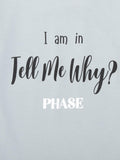Pearl Grey Tell Me Why Print T-Shirt - Urbanrac